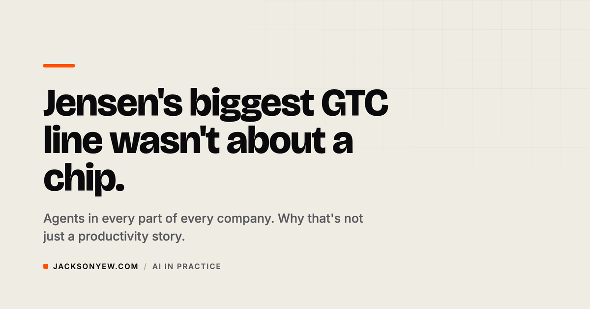 The Most Important Thing Jensen Huang Said at GTC Was Not About a Chip
