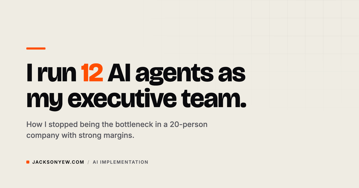 I Run 12 AI Agents as My Executive Team